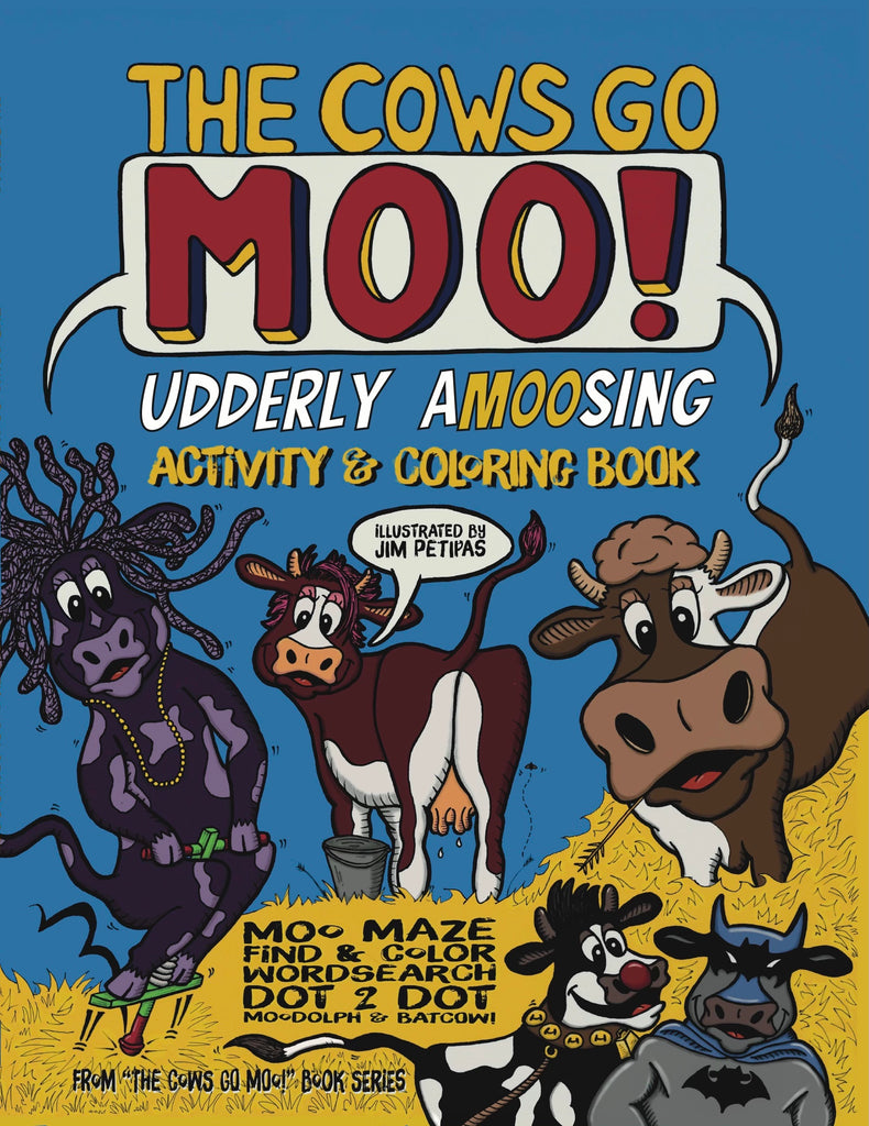 The Cows Go Moo! Udderly Amoosing Activity & Coloring Book
