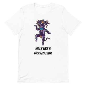 Walk Like a Moogyptian! | T-Shirt